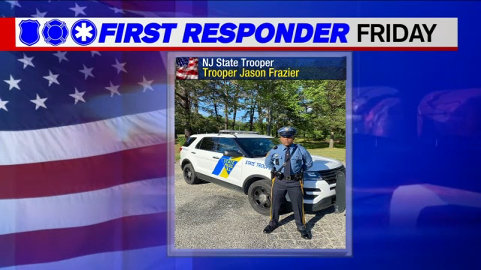 First Responder Friday honors NJ State Trooper Jason Frazier