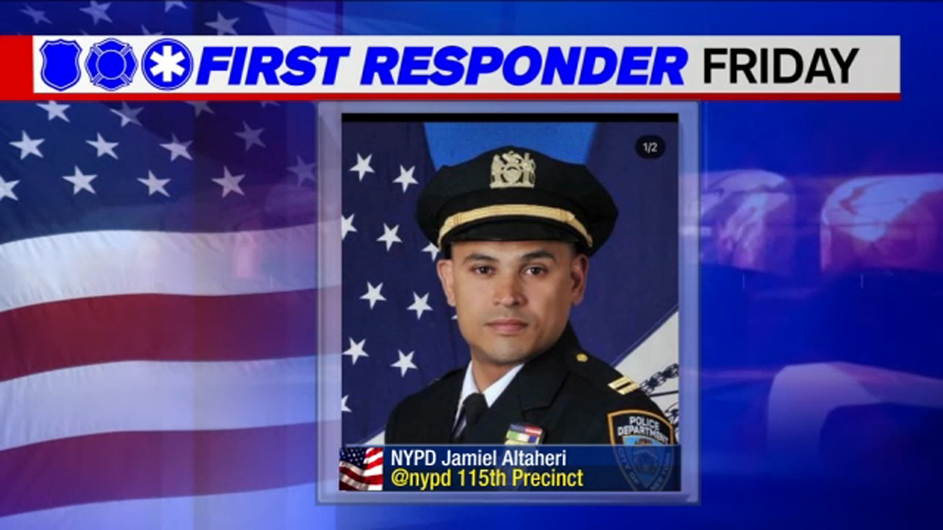 First Responder Friday honors NYPD Captain Jamiel Altaheri
