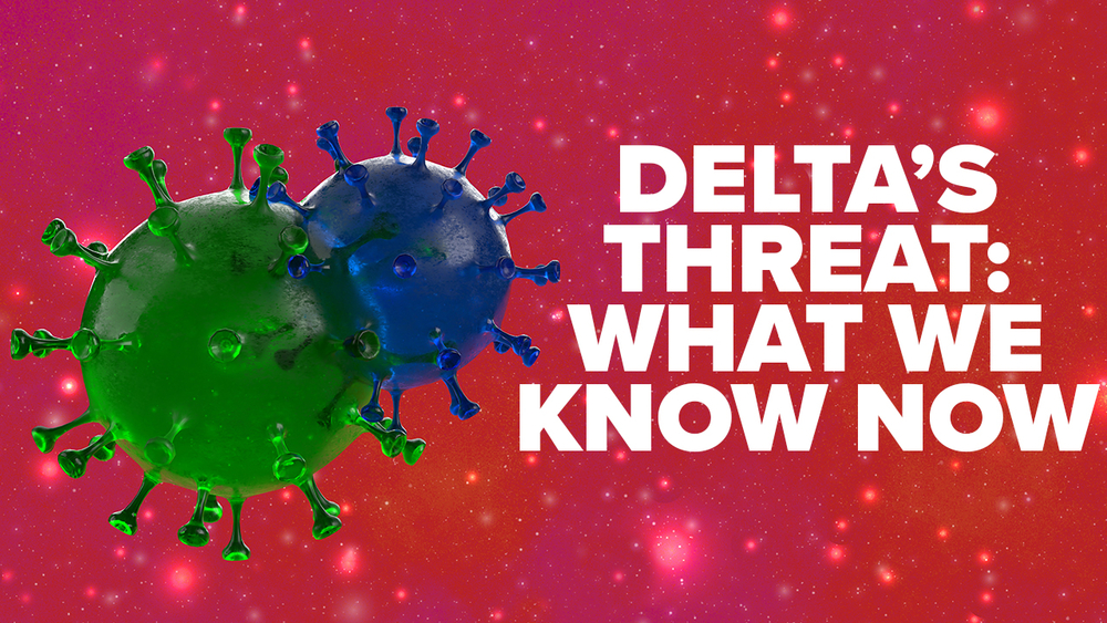 Understanding the Delta threat: Dr. Jen breaks it down