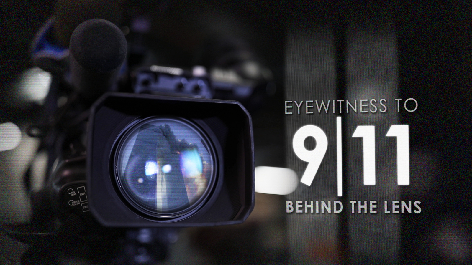 'Eyewitness to 9/11: Behind the Lens' reveals untold stories, rare video of America's darkest day
