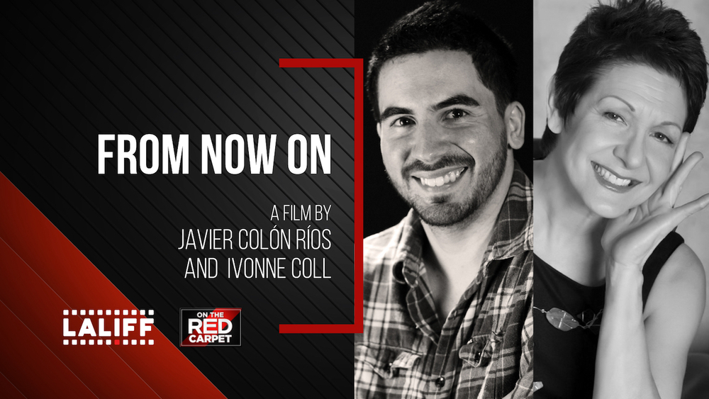 Meet 'From Now On' director Javier Colón Ríos