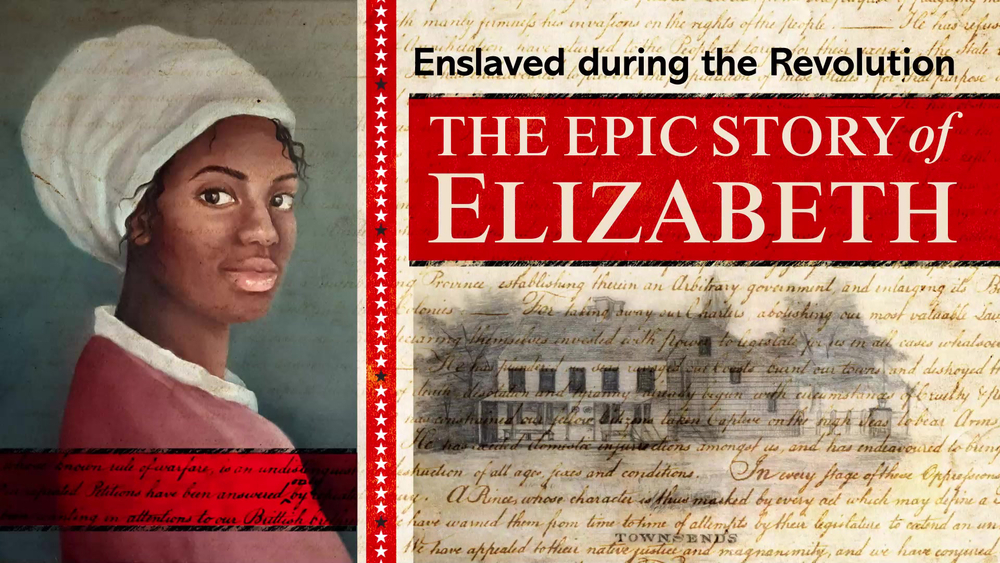 Enslaved in the Revolution: The Epic Story of Elizabeth