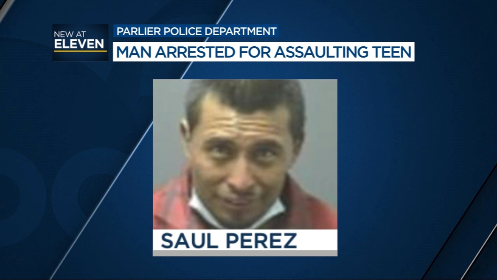 Man allegedly breaks into Parlier home, starts kissing teen girl