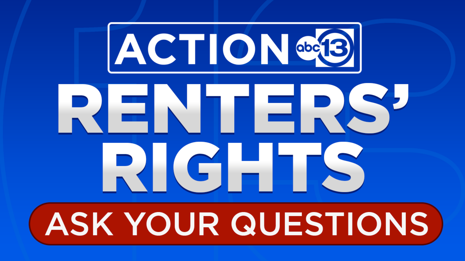 Action 13 Submit your Renters' Rights questions ABC13 Houston
