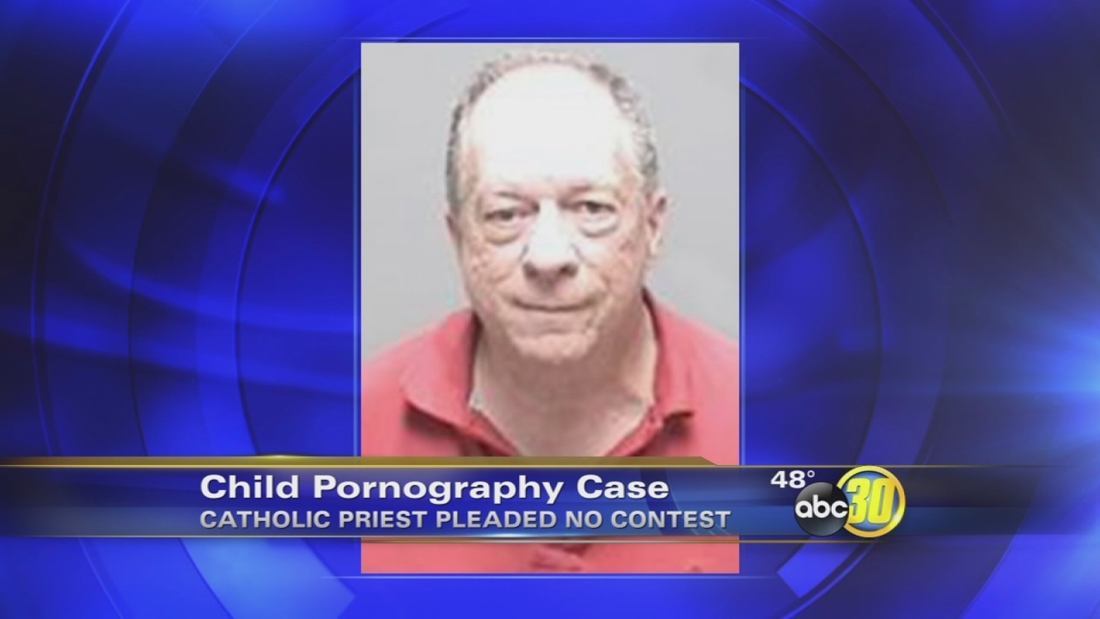 Los Banos priest pleads no contest in child porn arrest - ABC30 Fresno