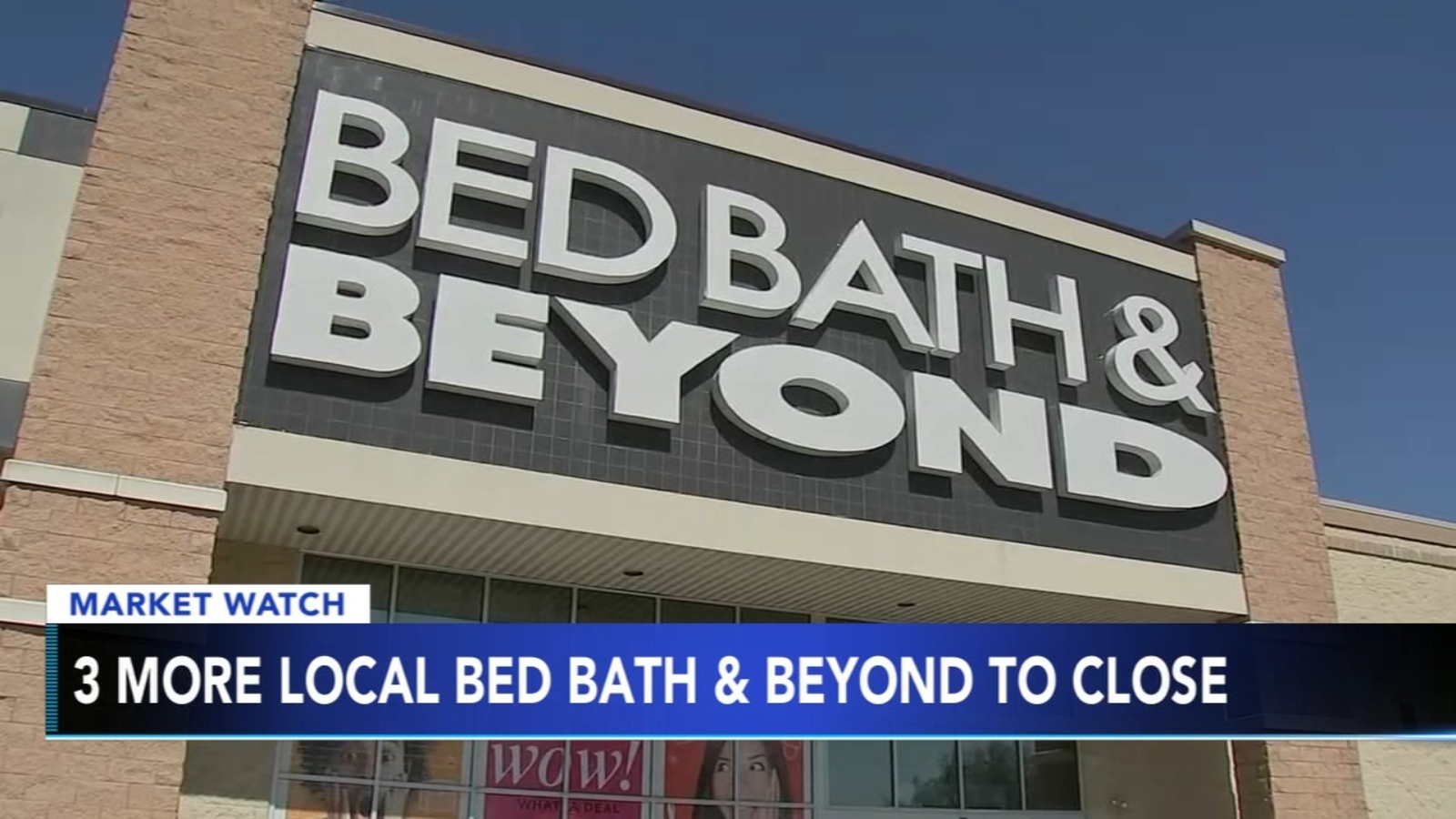Store Closings Bed Bath & Beyond is closing 149 more stores