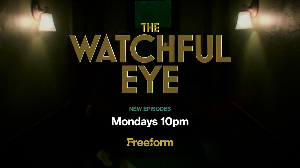 "The Watchful Eye" premiers on Freeform