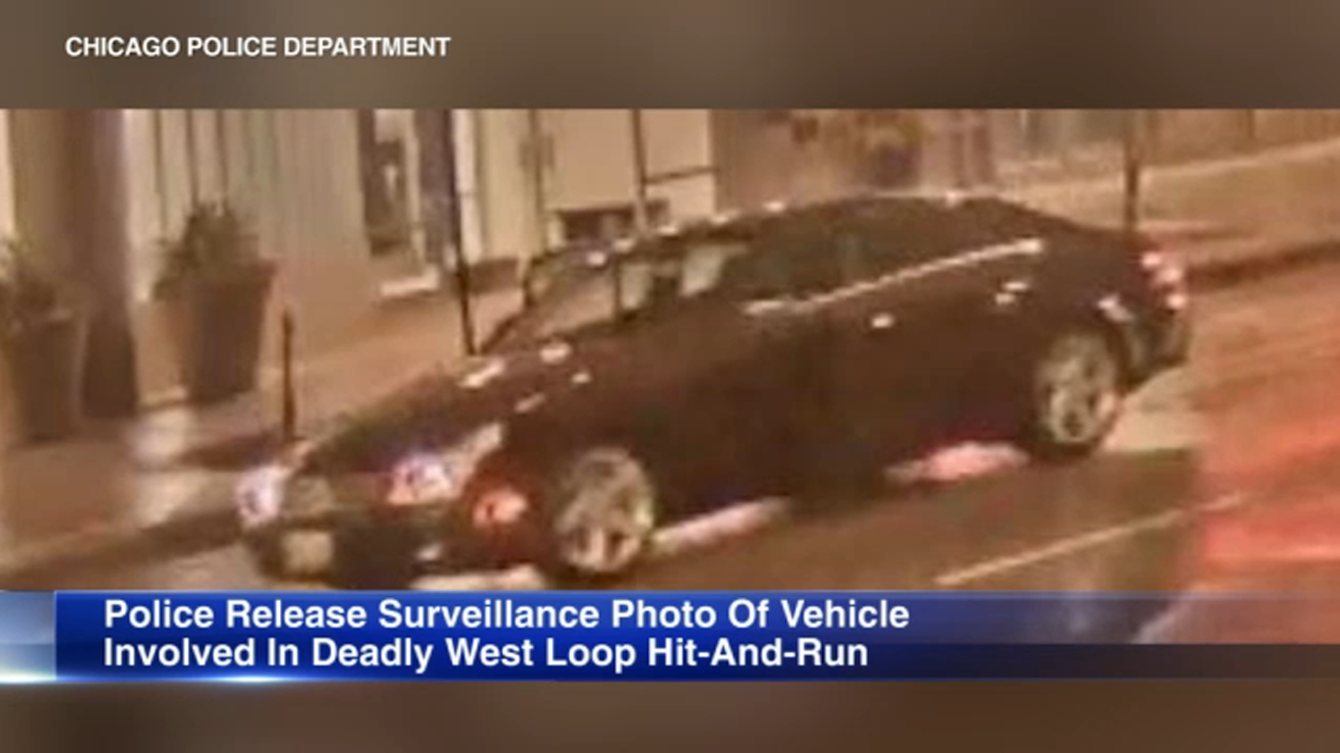 Police release surveillance photo of car involved in deadly West Loop hit-and-run