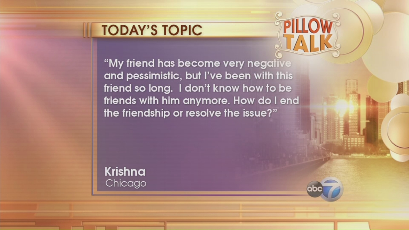 Pillow Talk Ending Friendships ABC7 Chicago