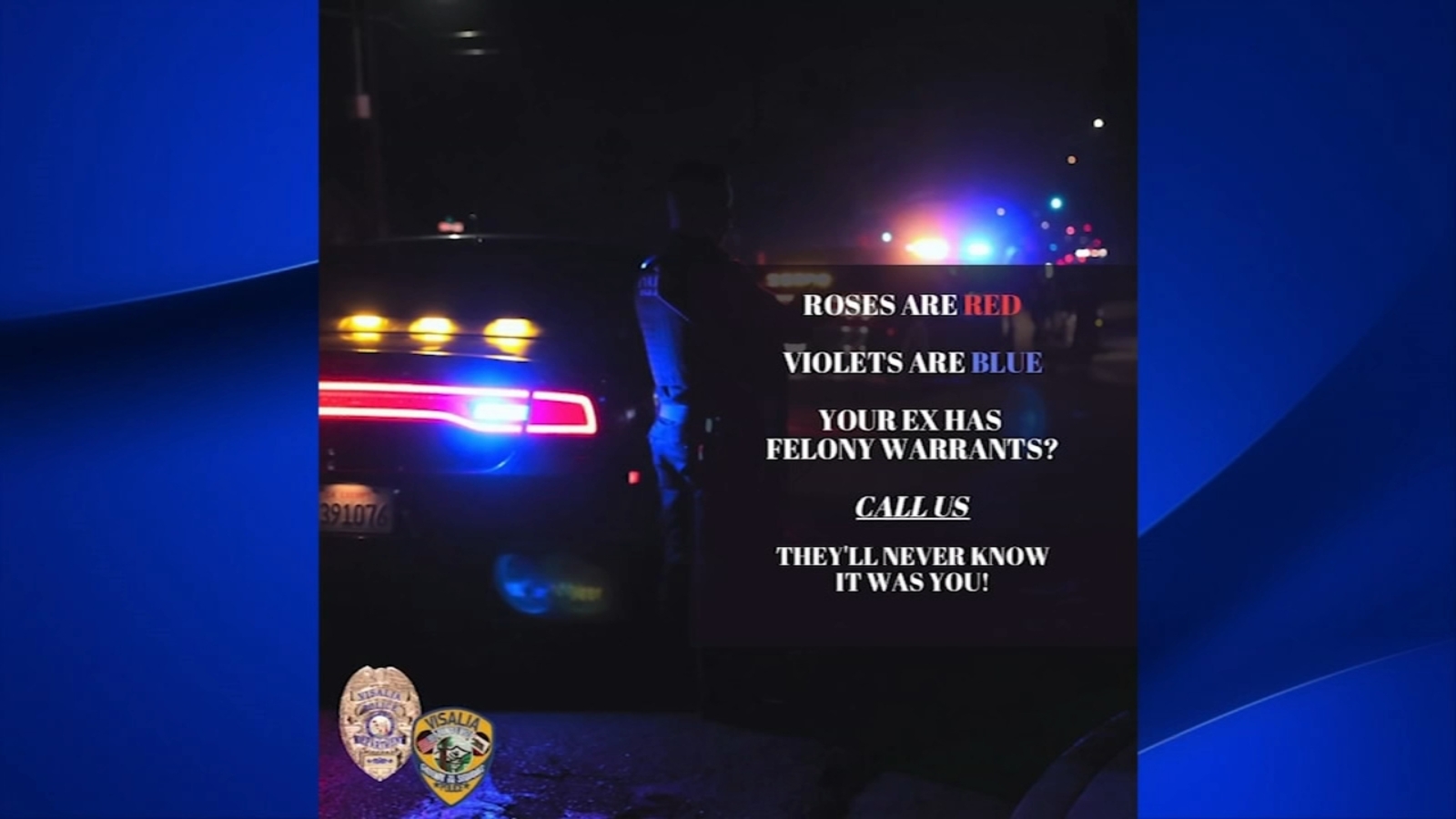Report your ex to Visalia police for Valentine's Day