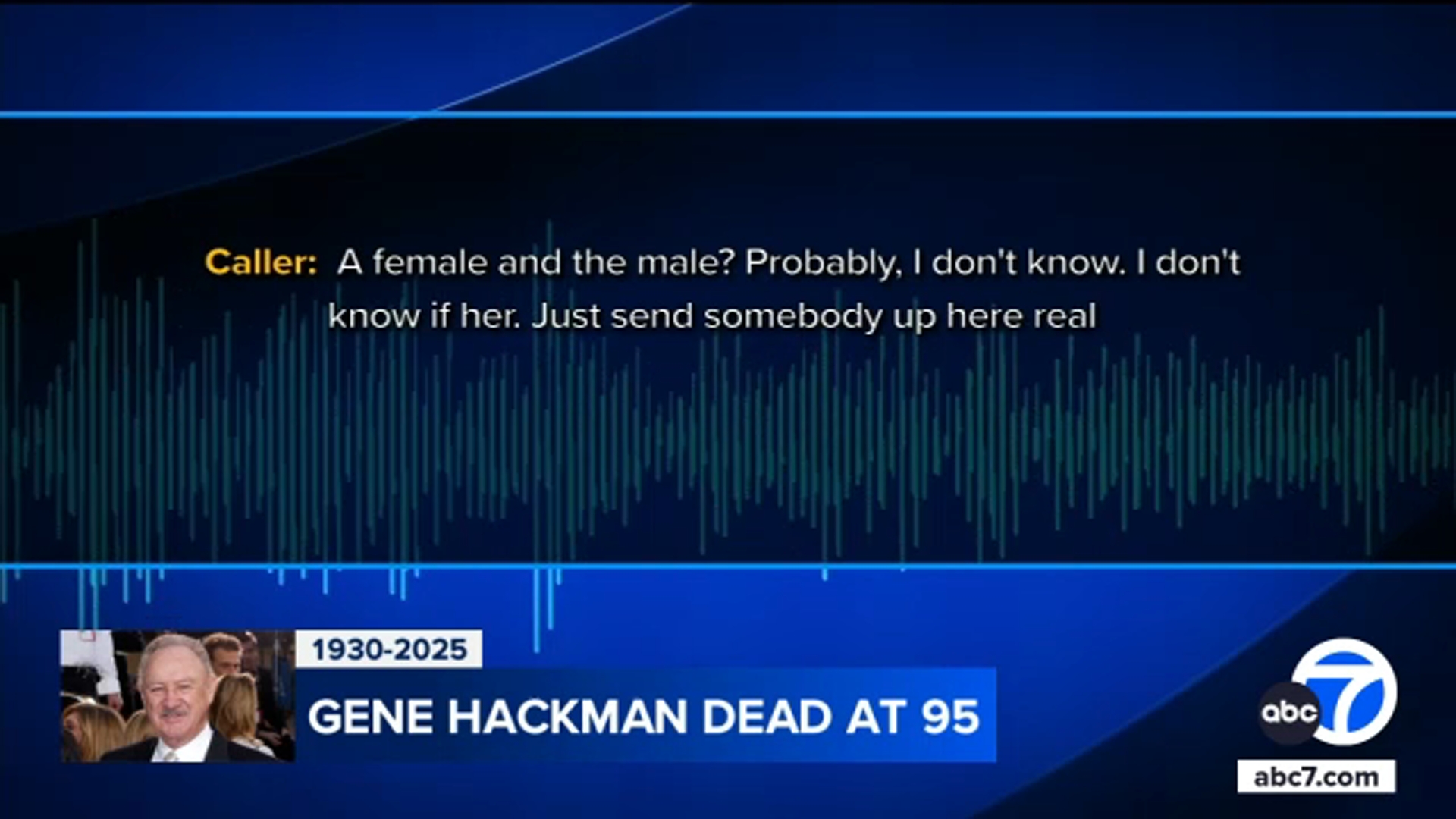 911 caller describes finding Gene Hackman, wife's bodies