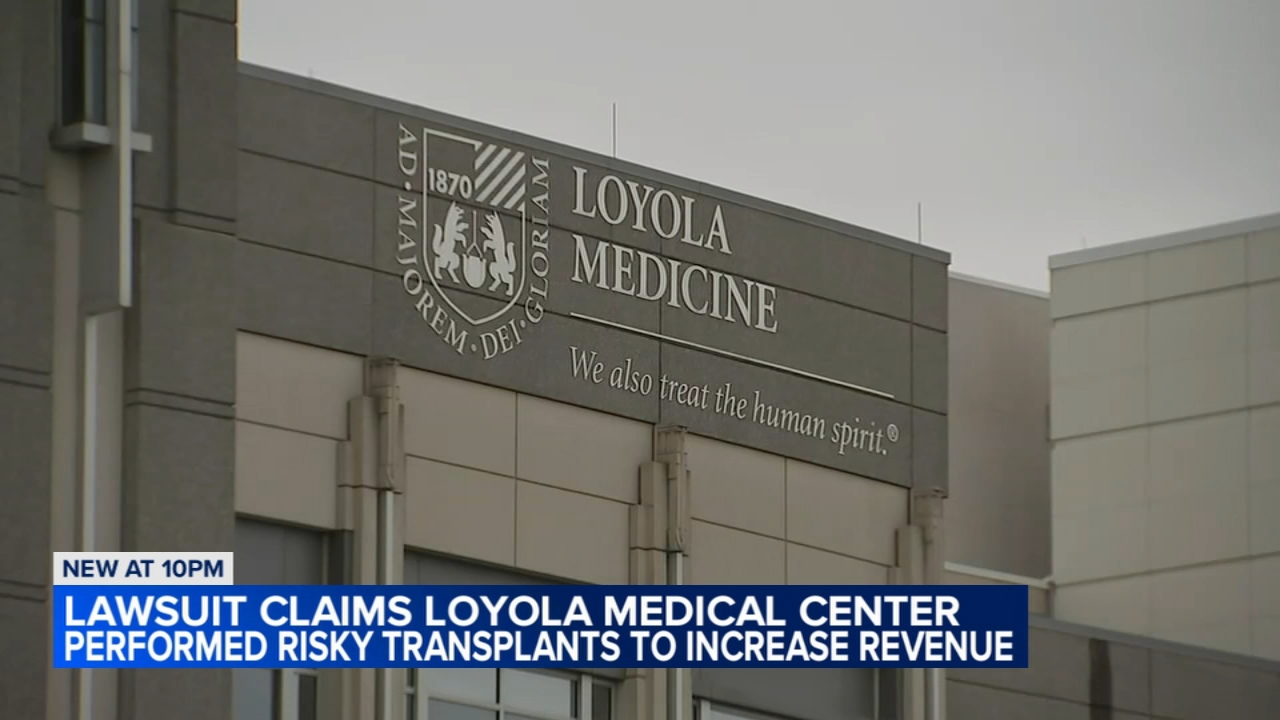 Loyola University Medical Center facing lawsuit over organ transplants