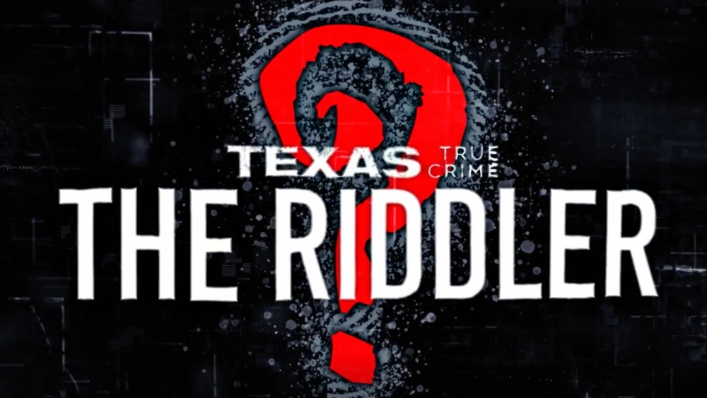 Texas True Crime: The Riddler