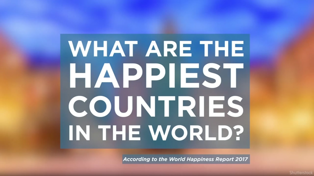 What are the happiest countries in the world?