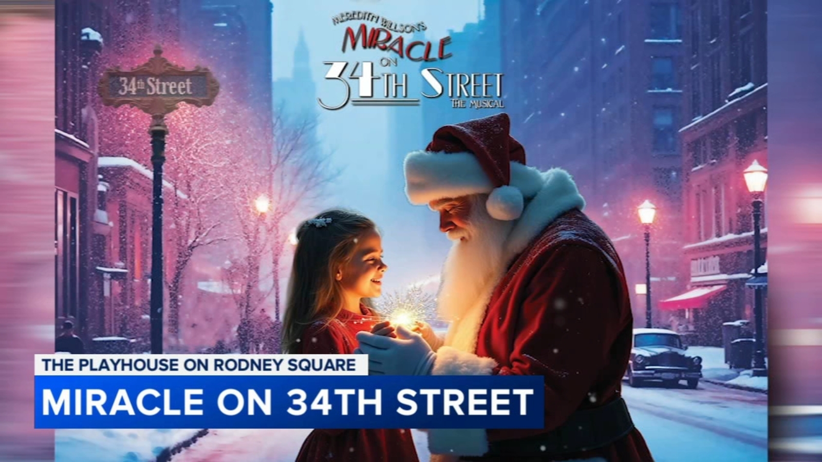 'Miracle on 34th Street: The Musical' on stage at The Playhouse on Rodney Square in Wilmington