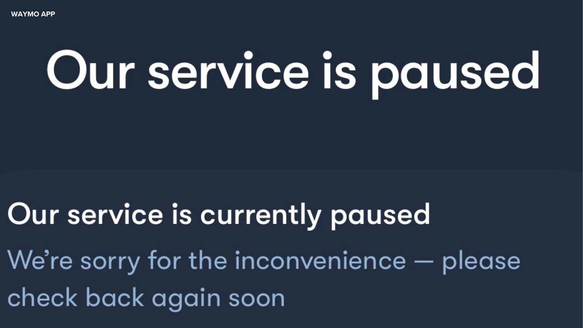 Waymo's app shows that services are currently paused during San Francisco's mass power outage.
