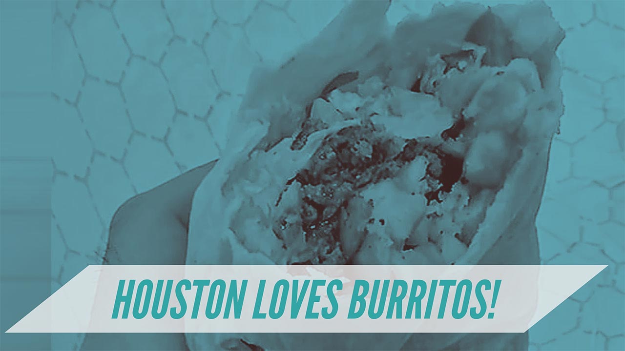 Houstonians love their burritos!