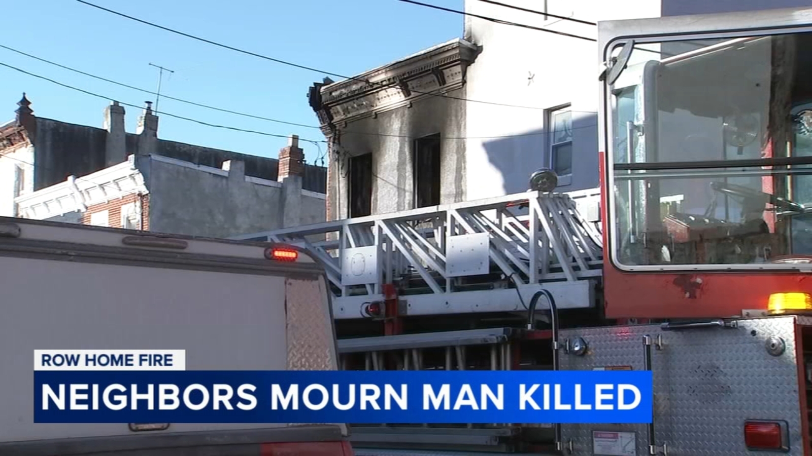 Neighbors, loved ones mourn man killed in row home fire in North Philadelphia
