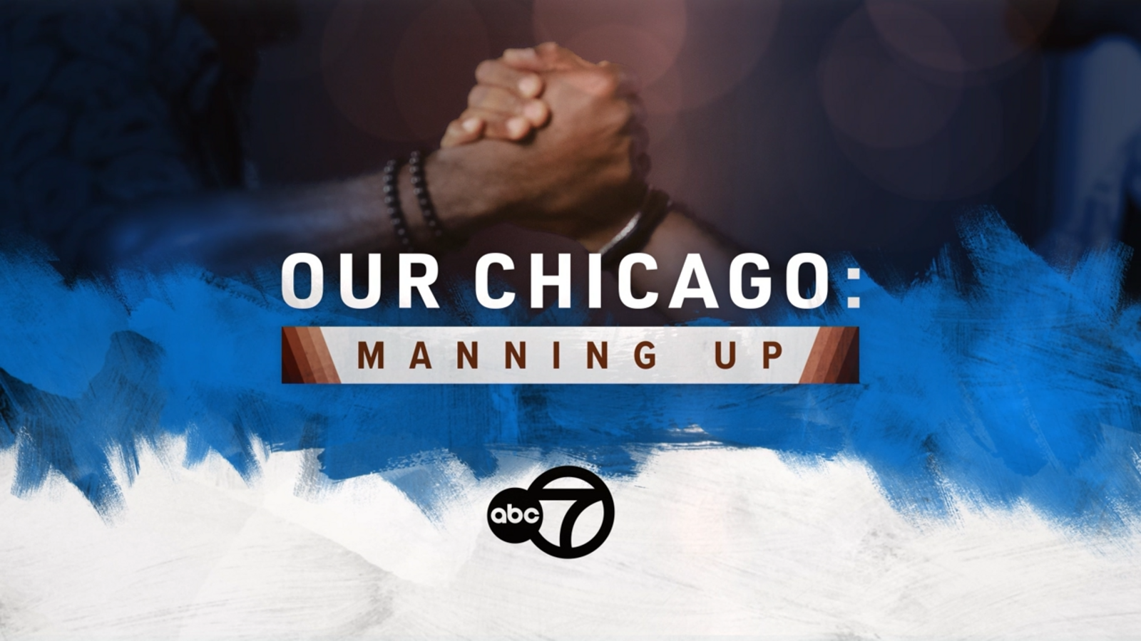 ABC7 presents 'Our Chicago: Manning Up' for Black History Month