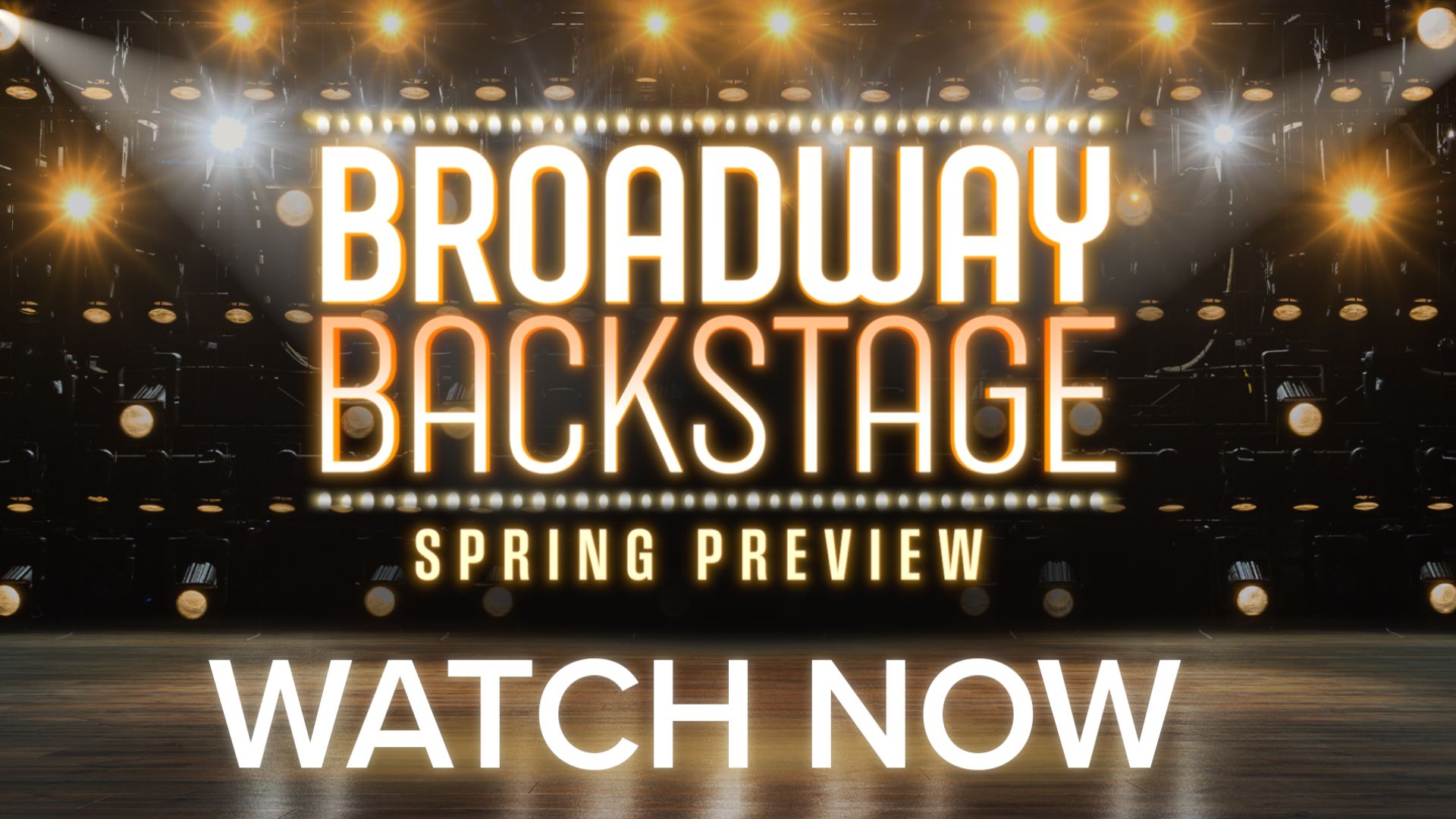 Broadway Backstage Spring Preview