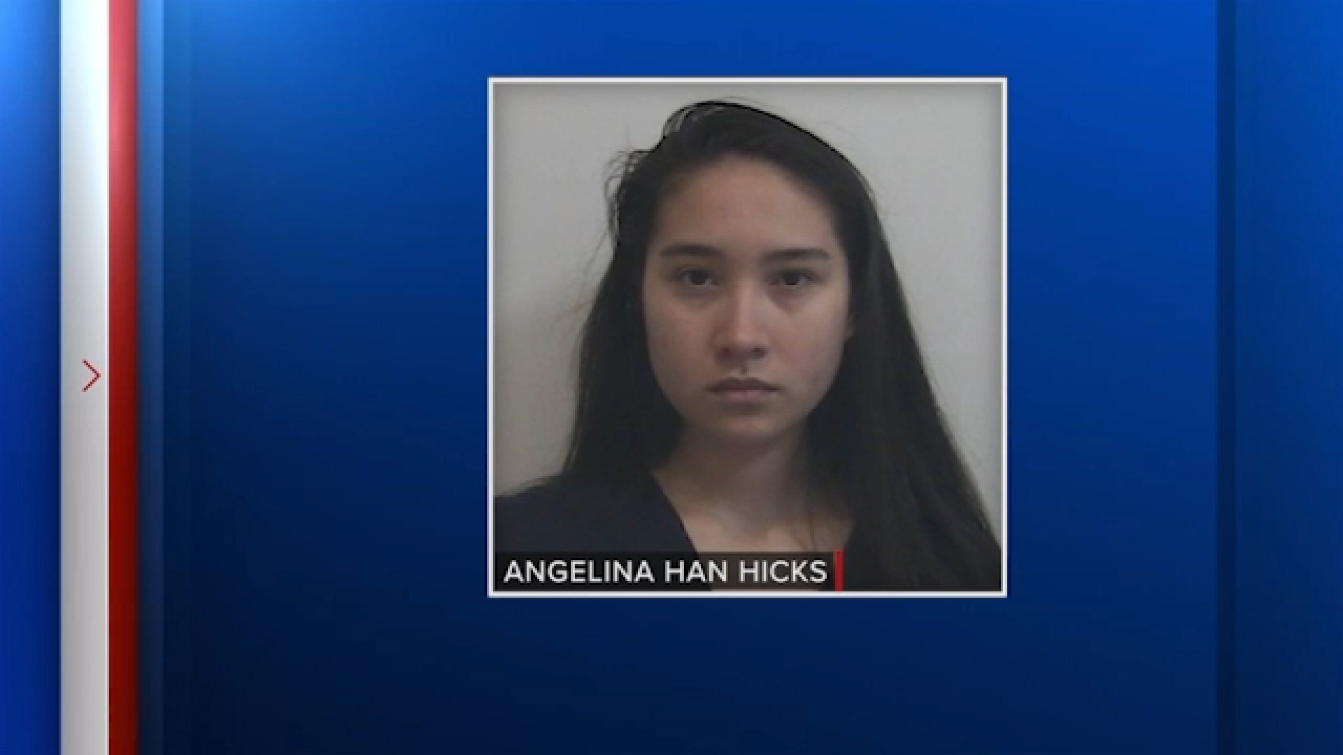 Angelina Han Hicks is charged with felony conspiracy to commit assault with a deadly weapon to kill or commit serious injury and felony conspiracy to commit murder, officials said.