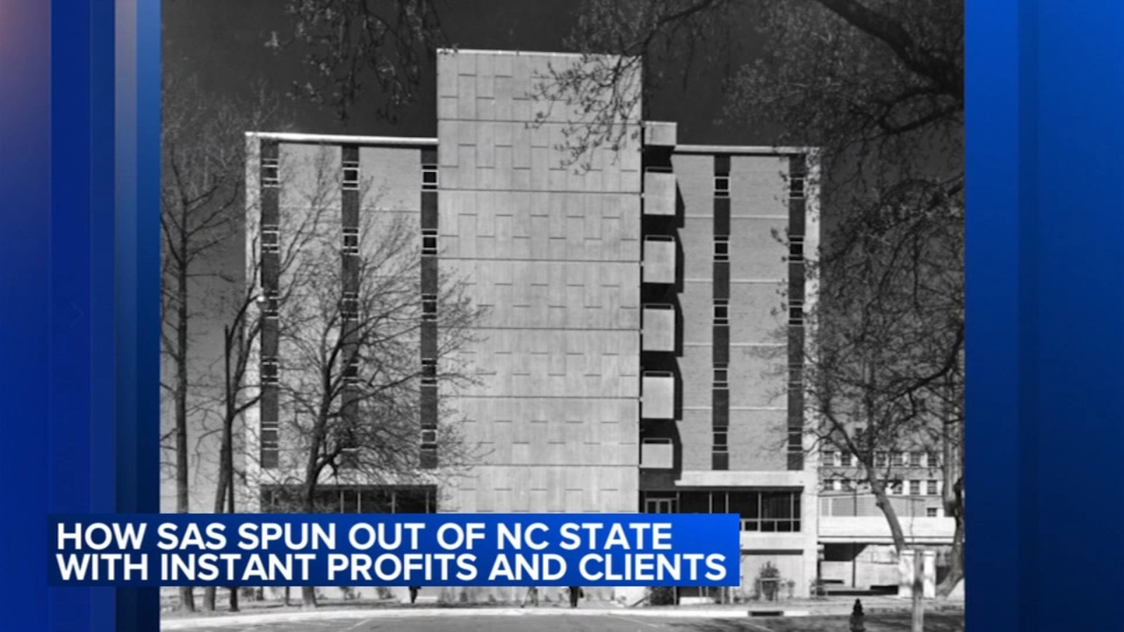 N&O Report: How SAS spun out of NC State with instant profits, clients