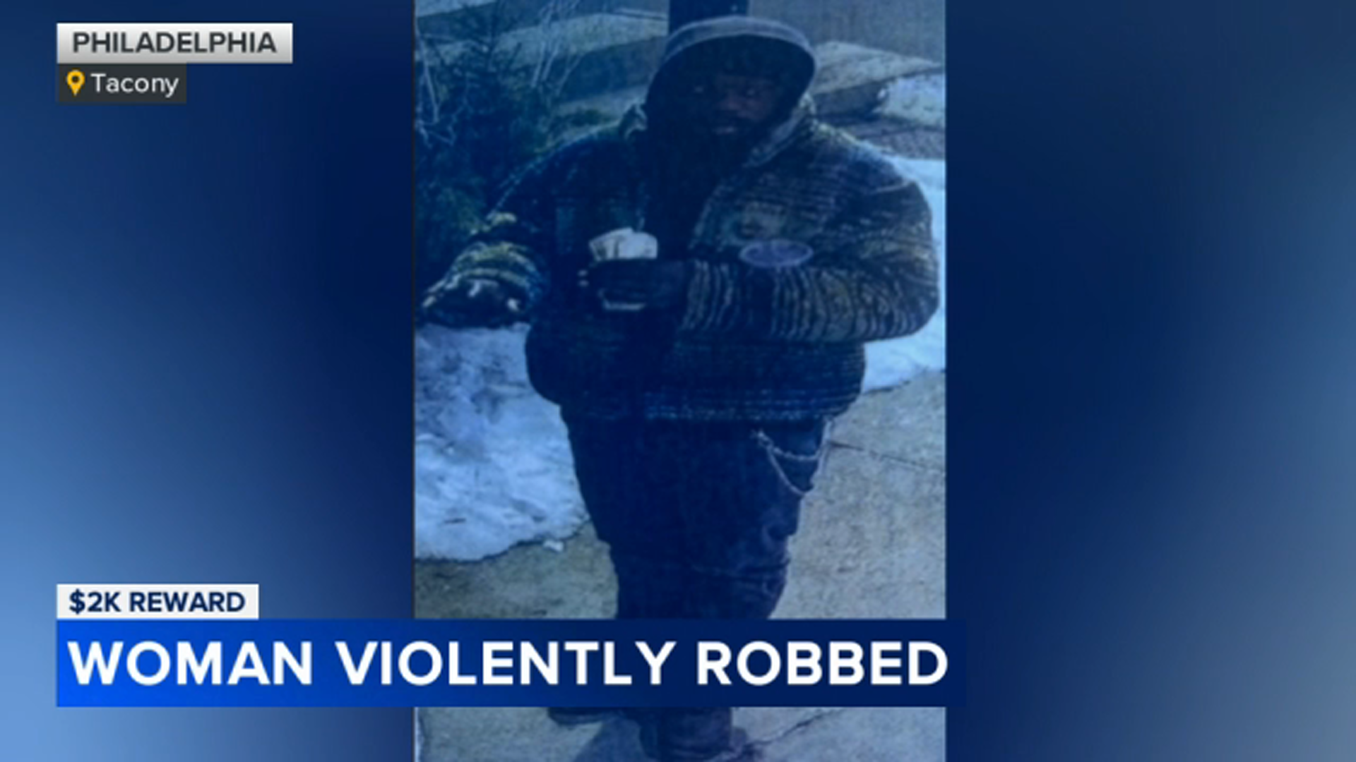 New images show suspect wanted in violent robbery in Tacony