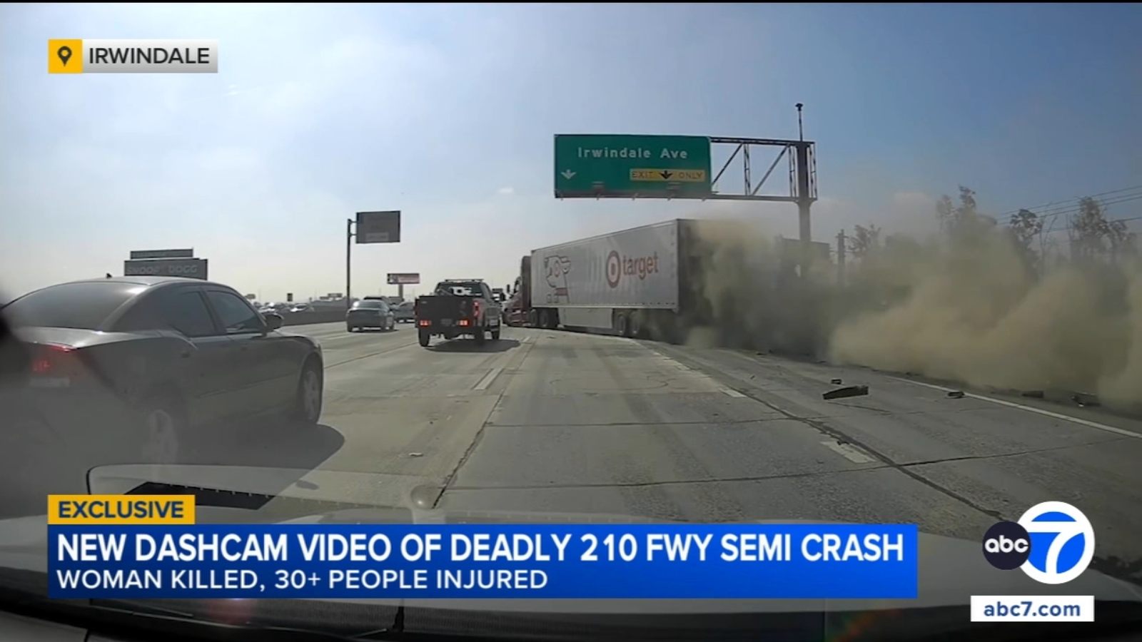 Dashcam video shows moments before deadly semi crash on 210 Fwy in Irwindale: EXCLUSIVE Dashcam video shows moments before deadly semi crash on 210 Fwy in Irwindale: EXCLUSIVE