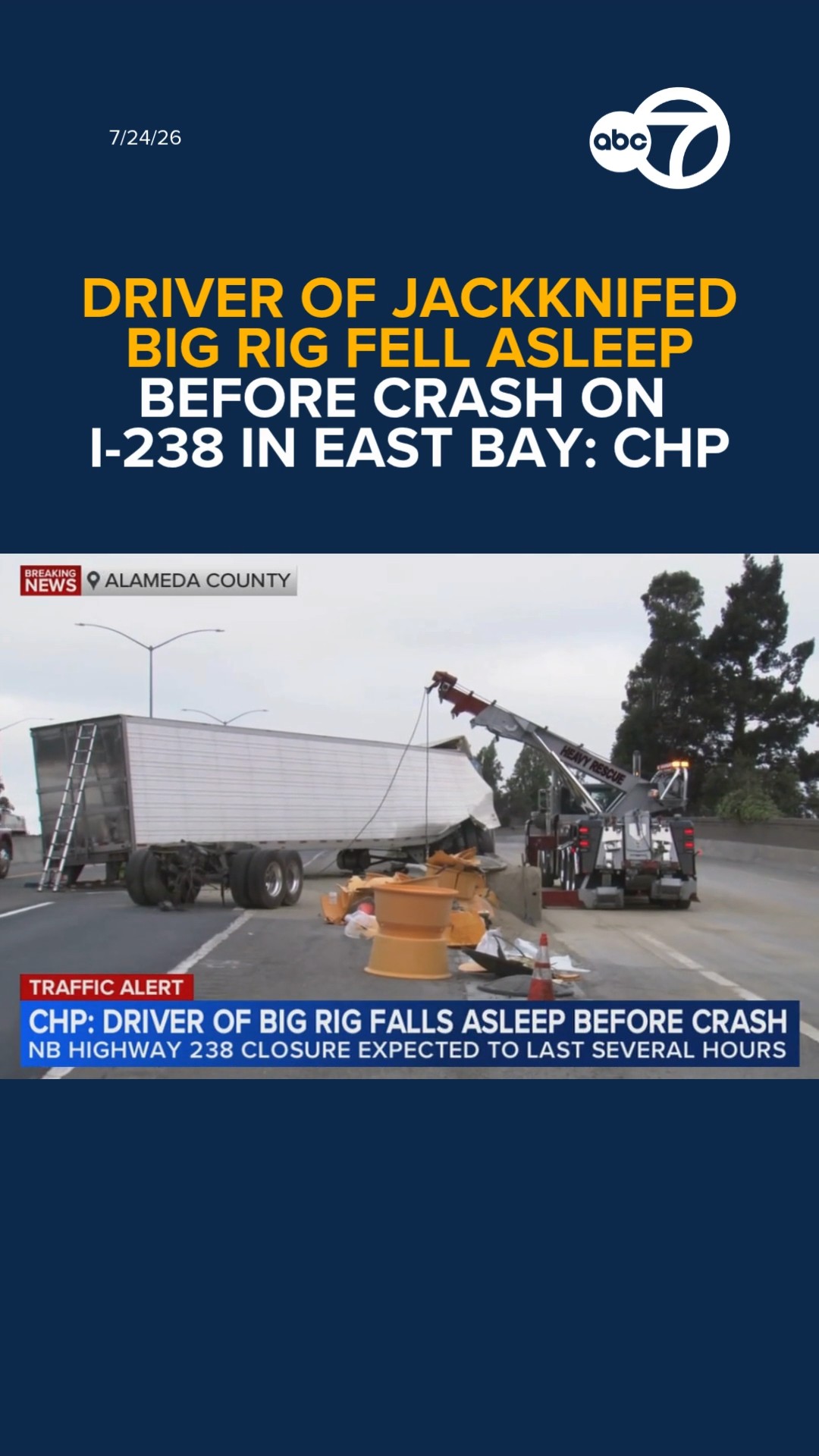 Driver of big rig fell asleep before crash on NB I-238: CHP