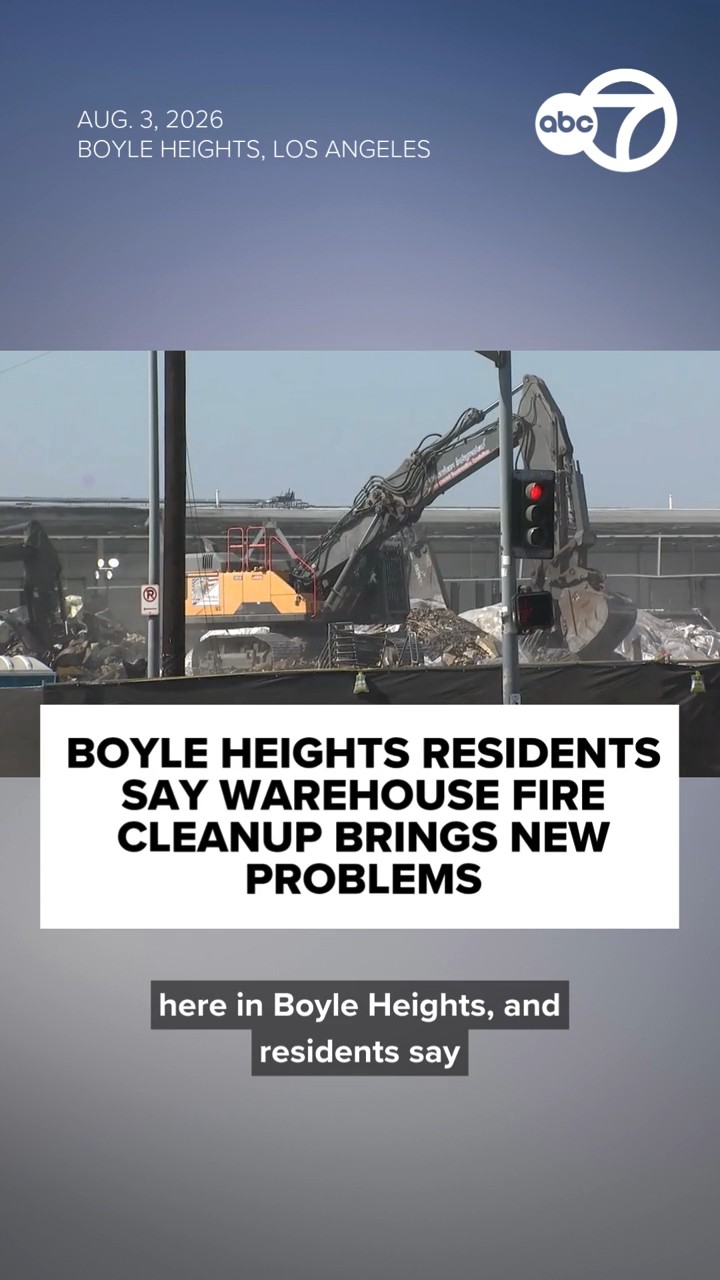 Boyle Heights residents say warehouse fire cleanup brings new problems
