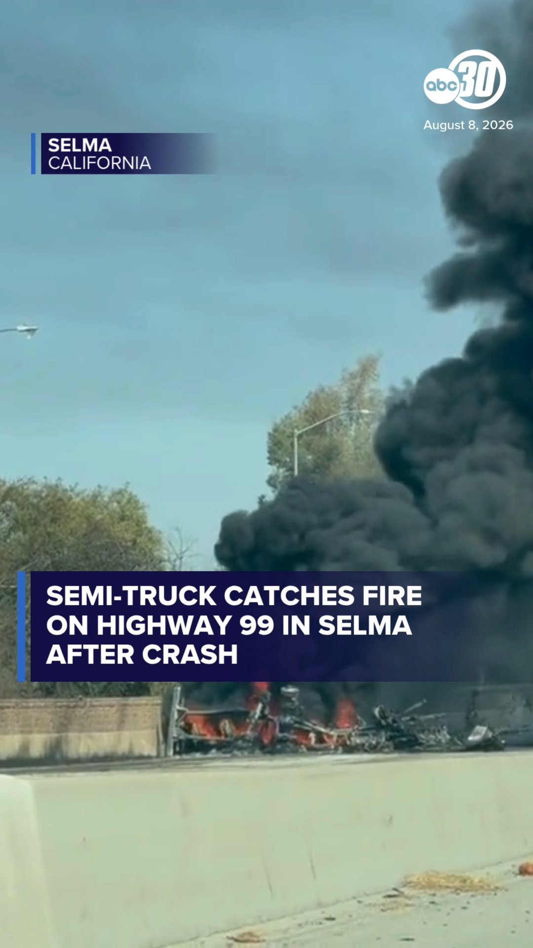 Semi-truck catches fire on HWY 99 in Selma after crash