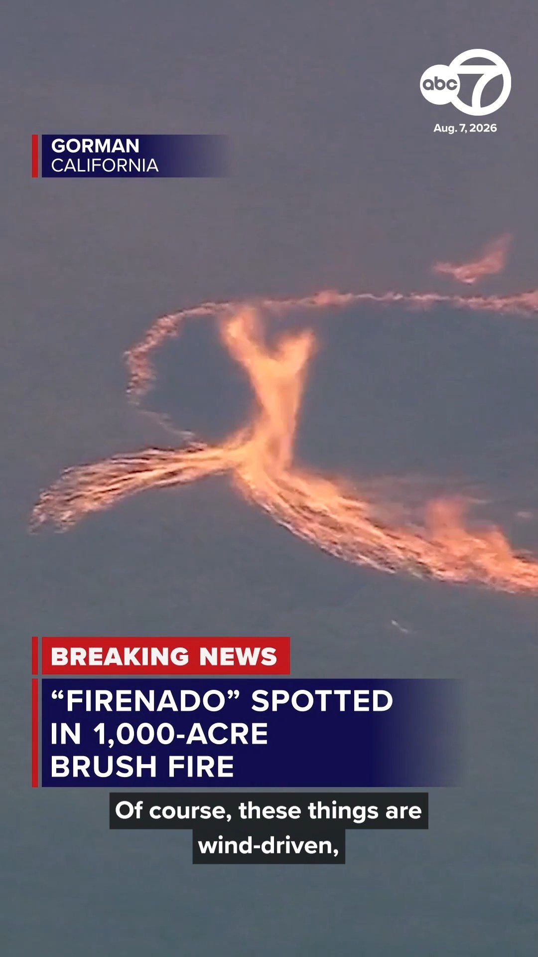 "Firenado" spotted at 1,000-acre brush fire in Gorman