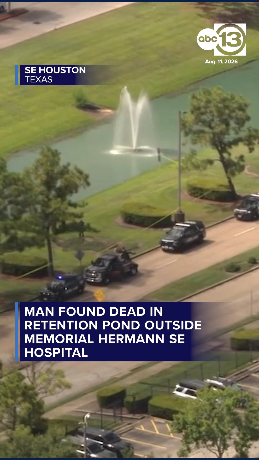 Body found in retention pond outside Memorial Hermann SE Hospital.