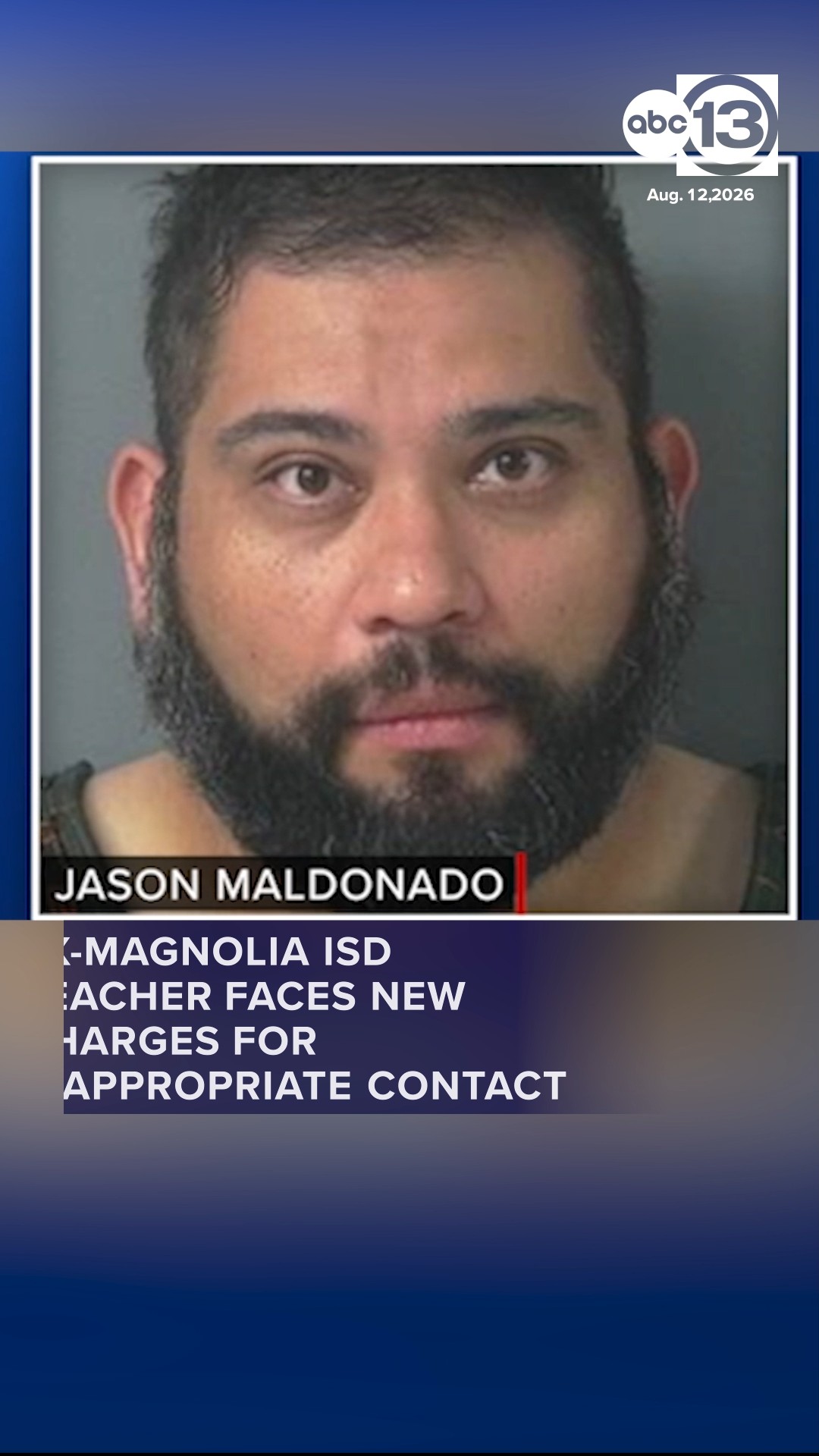 Ex-Magnolia ISD teacher faces new charges for inappropriate contact