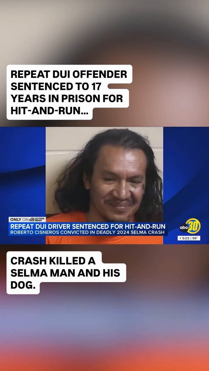 Repeat DUI offender sentenced for fatal Selma hit-and-run