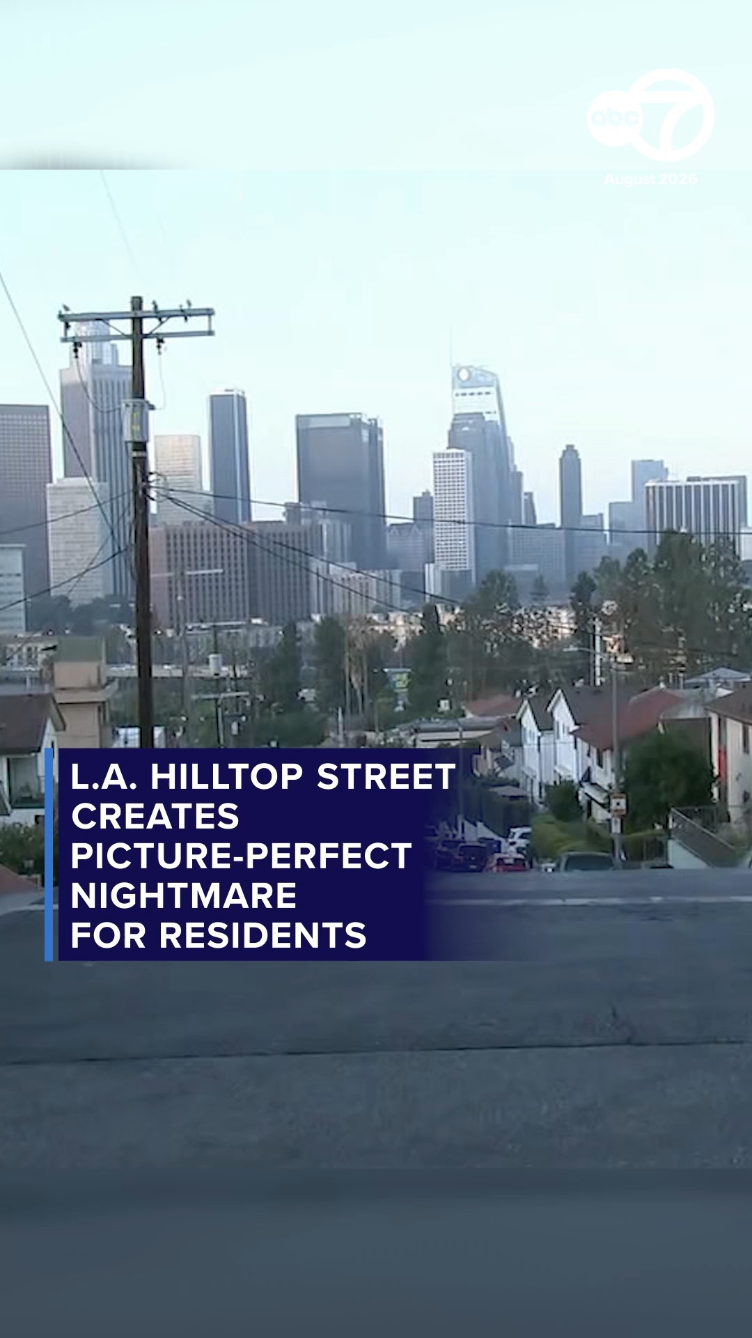 L.A. hilltop street creates picture-perfect nightmare for residents