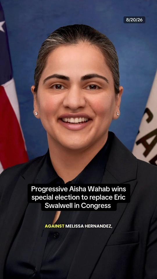 CA lawmaker Aisha Wahab wins special election to succeed Swalwell