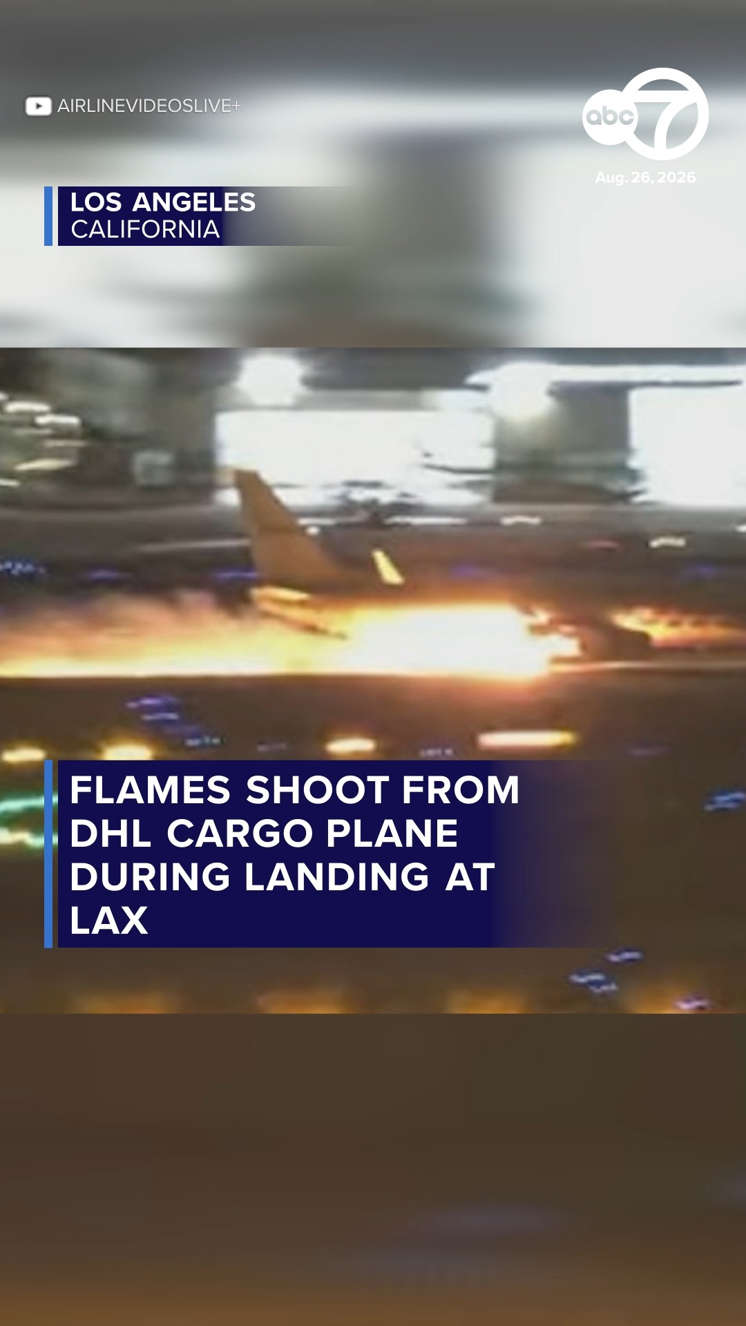 Flames shoot from DHL cargo plane during emergency landing at LAX