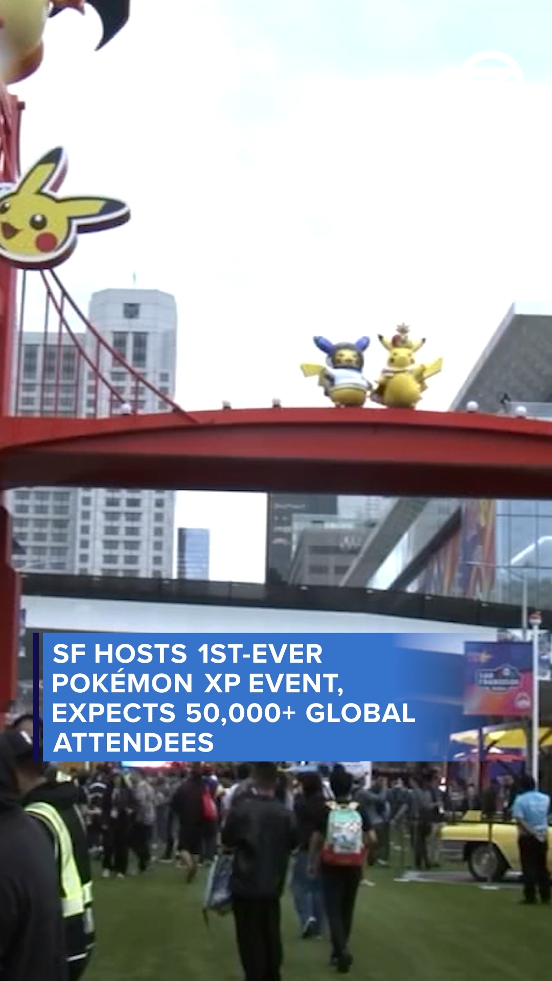 SF hosts 1st-ever Pokémon XP event, expects 50,000+ global attendees