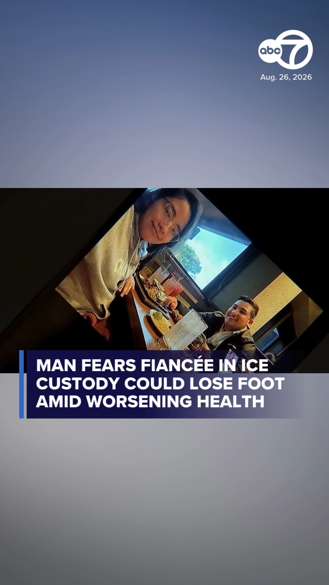SoCal man fears fiancée could lose foot while detained by ICE