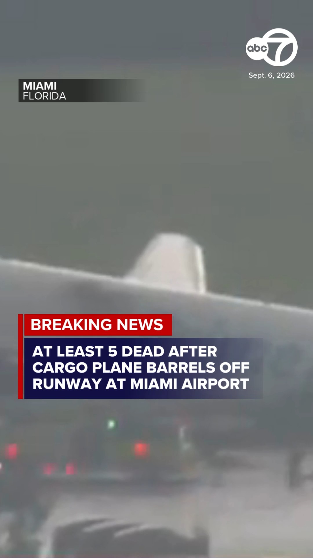 At least 5 dead after cargo plane barreled off runway at Miami airport