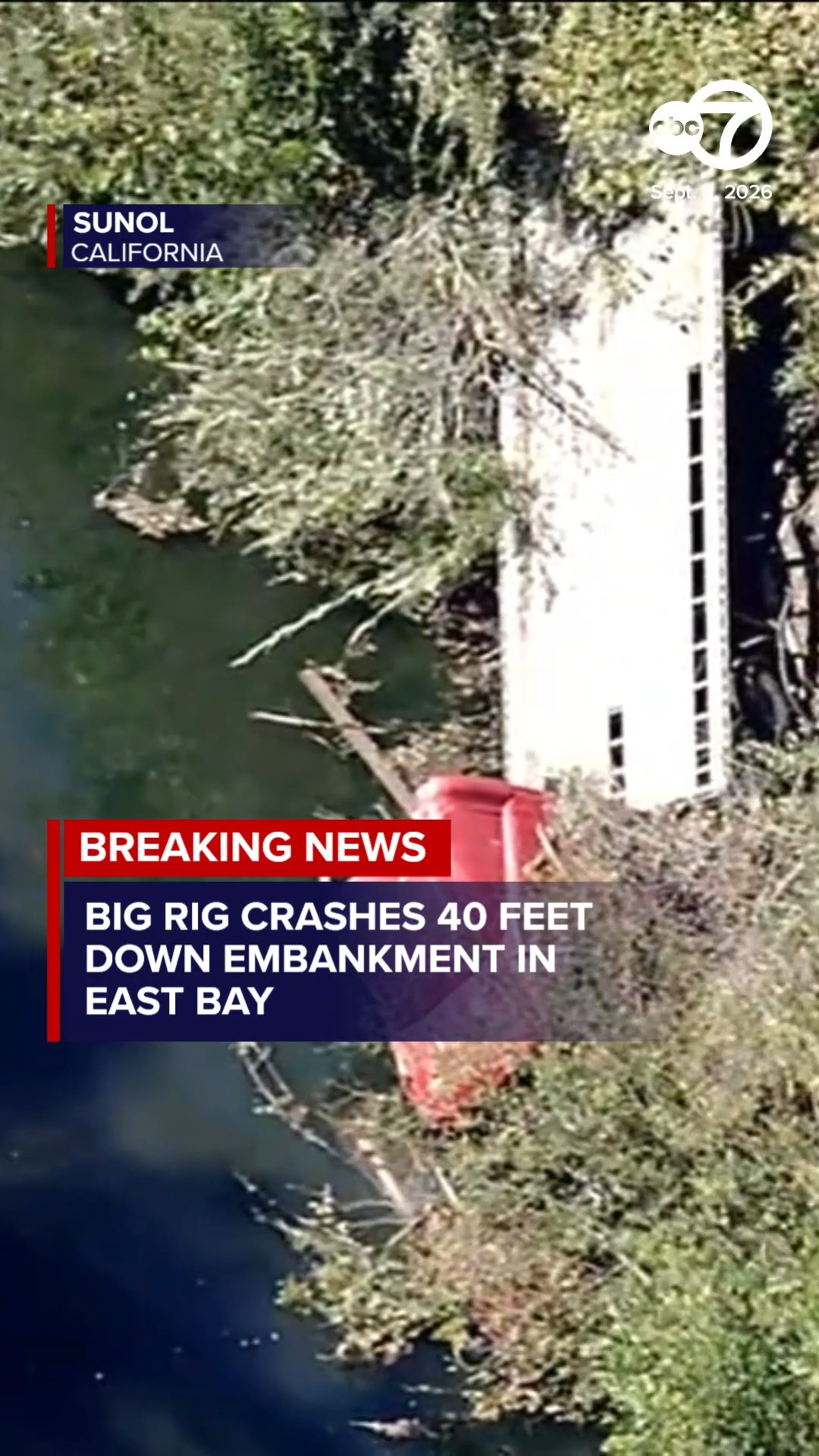 Big rig crashes 40 feet down embankment in Sunol