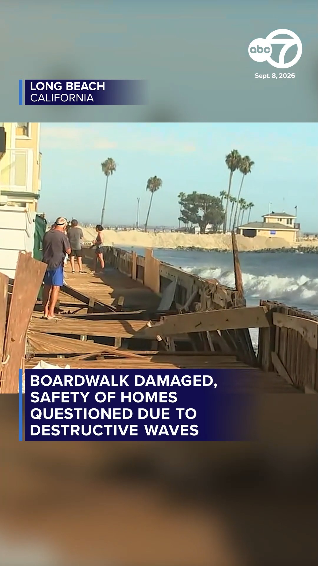 Boardwalk damaged, safety of homes questioned due to Long Beach waves