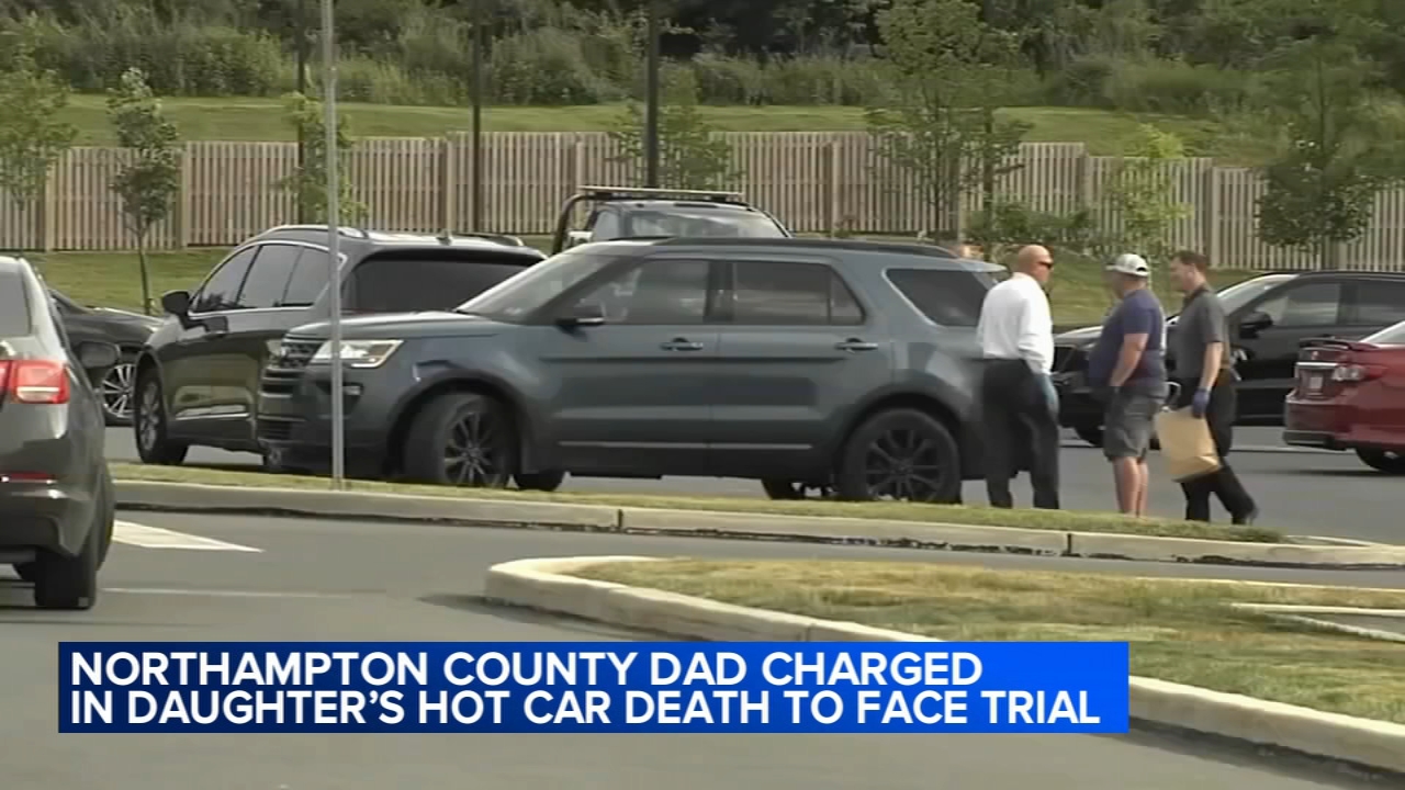 Northampton County dad charged in daughter's hot car death to face trial