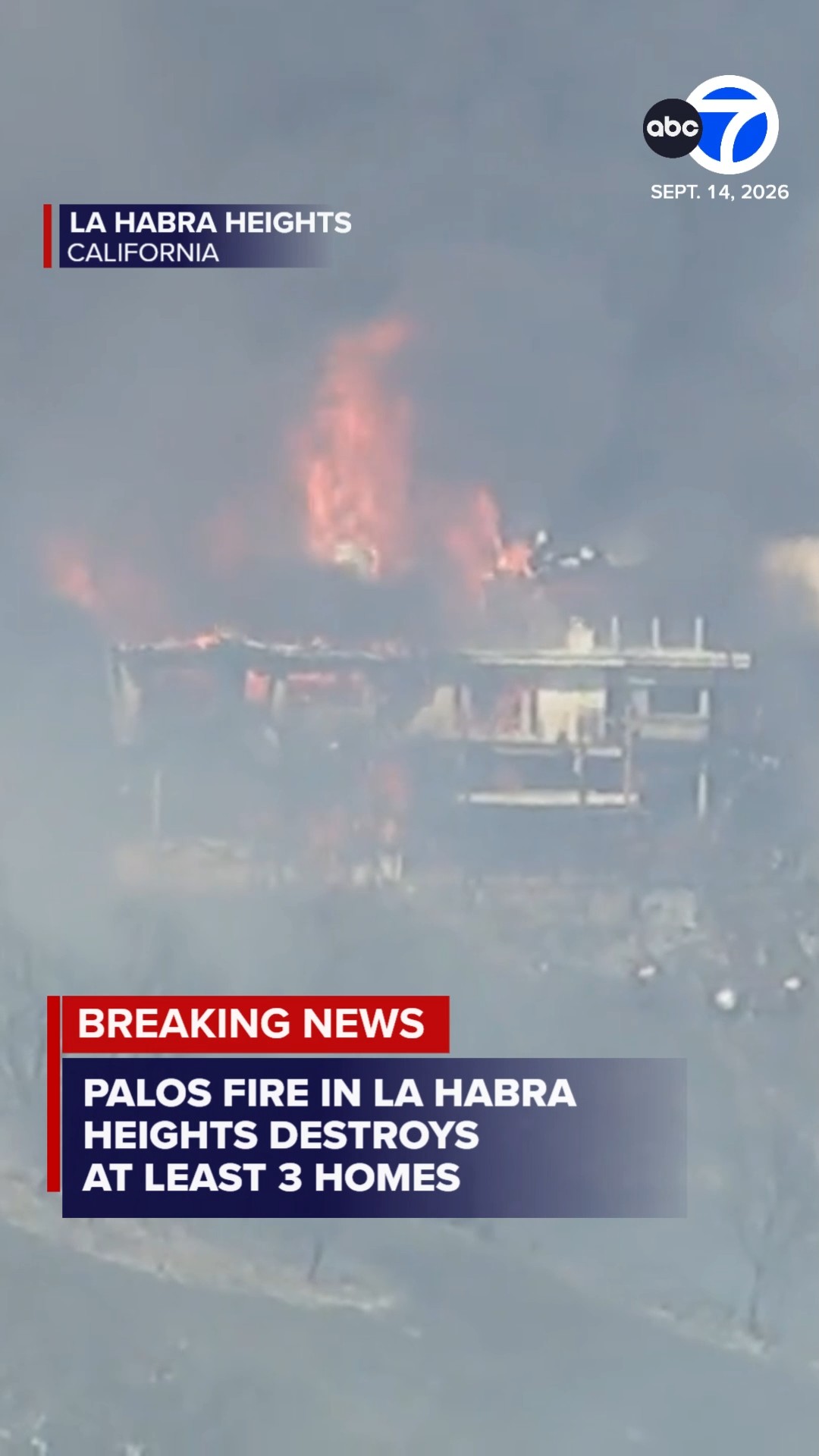 Palos Fire in La Habra Heights burns at least 3 homes