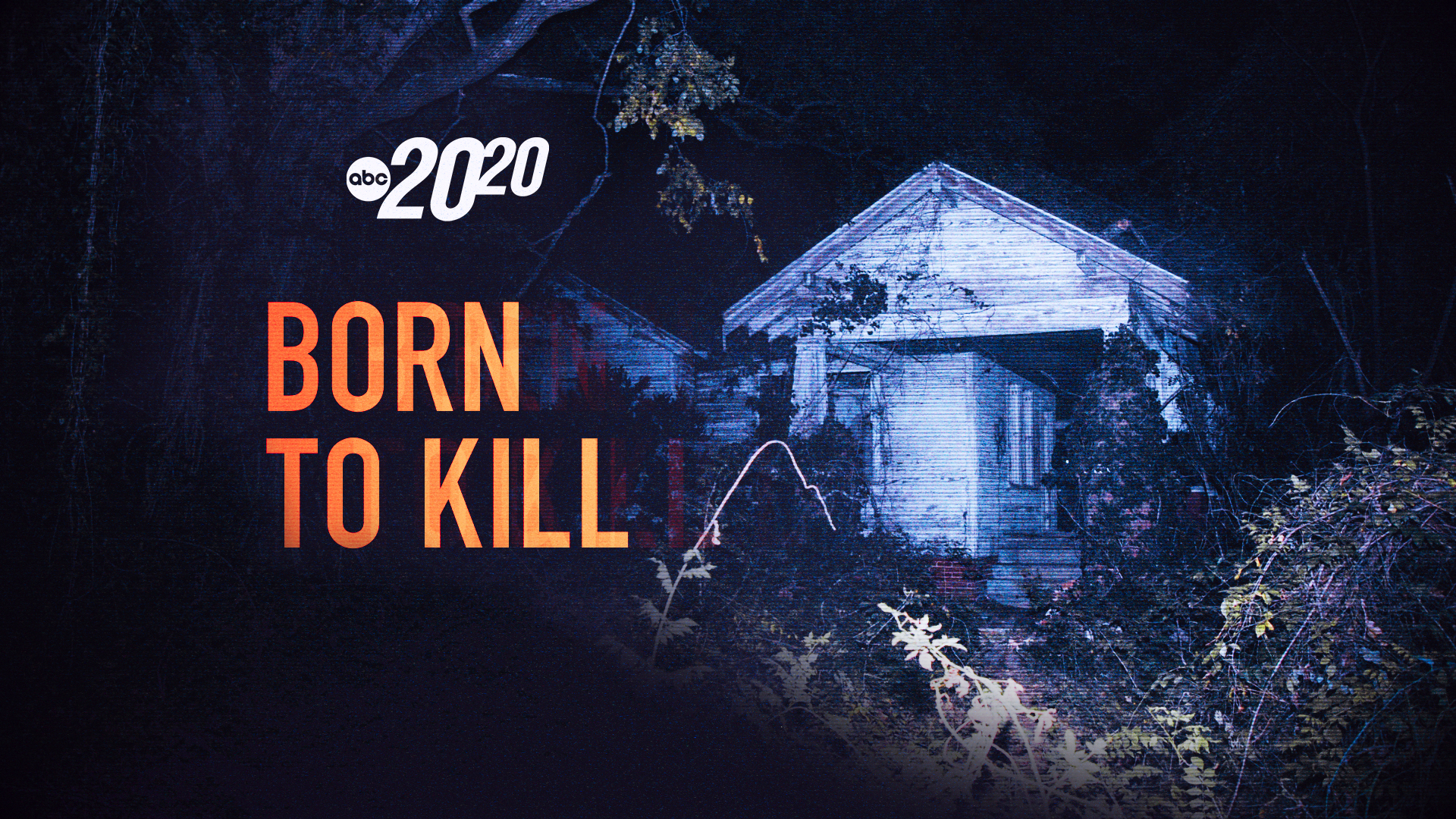 Watch an all-new '20/20' - 'Born to Kill'
