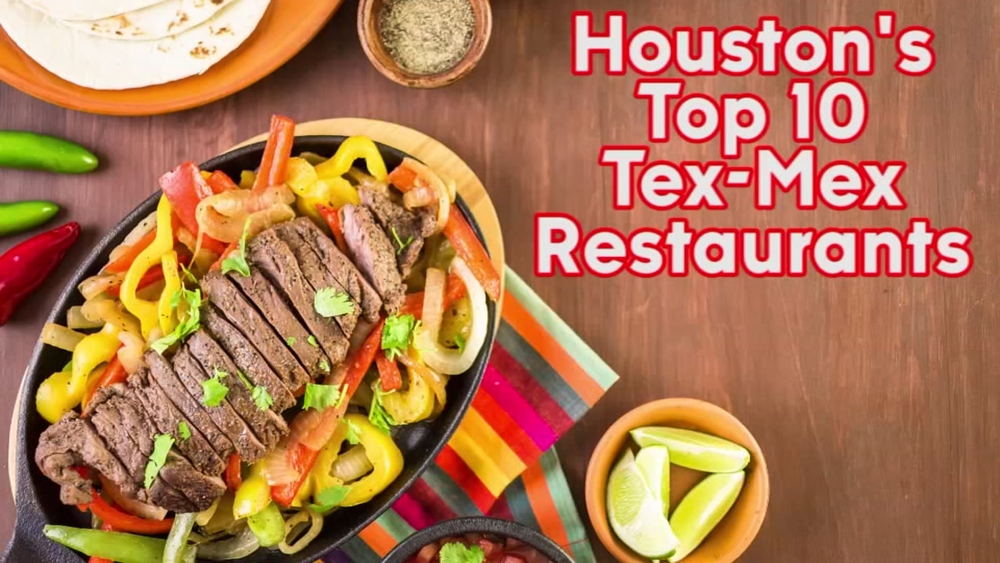 Ten best Tex-Mex restaurants in Houston