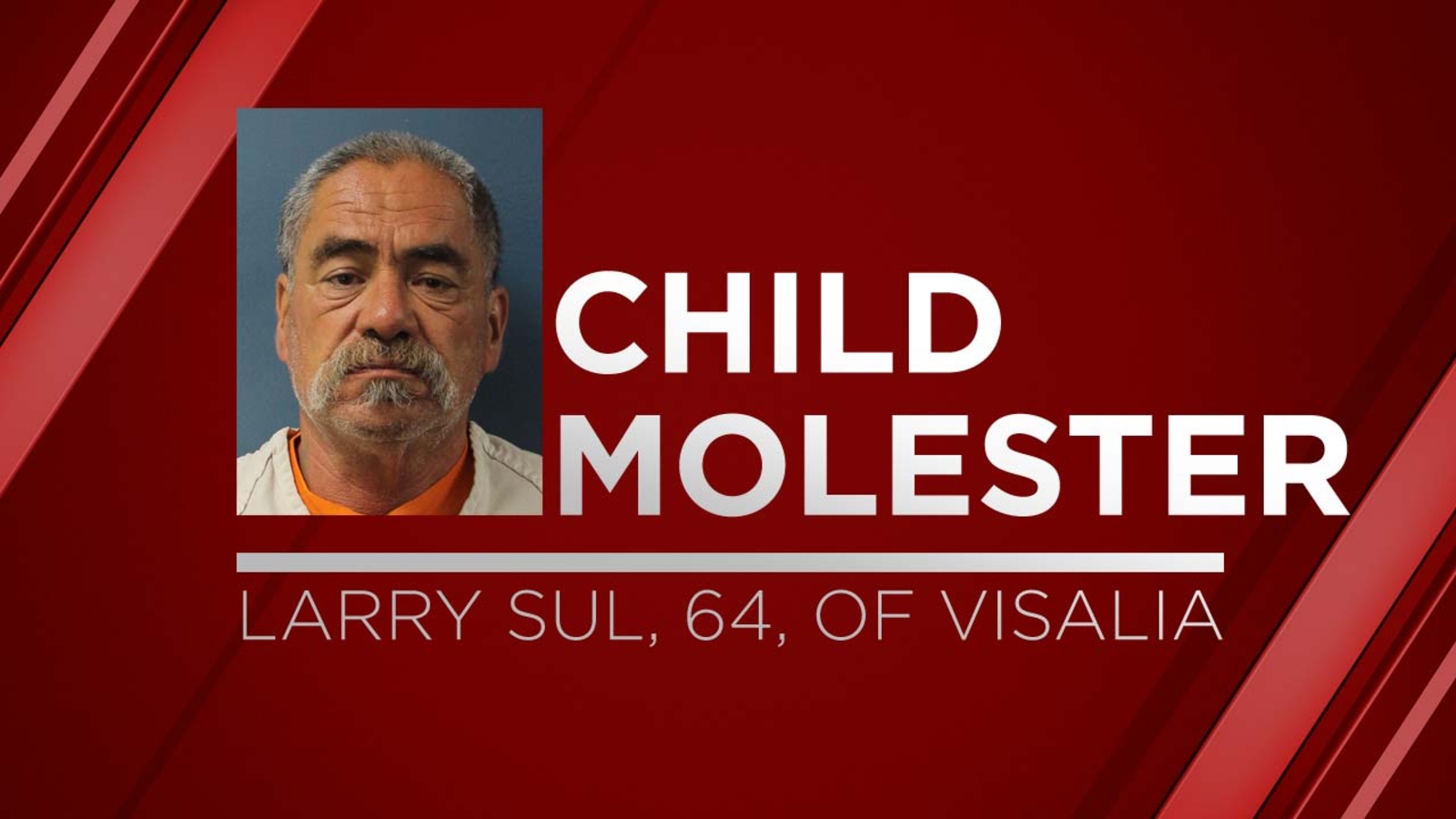 Visalia man sentenced to 232 years for child molestation - ABC30 Fresno