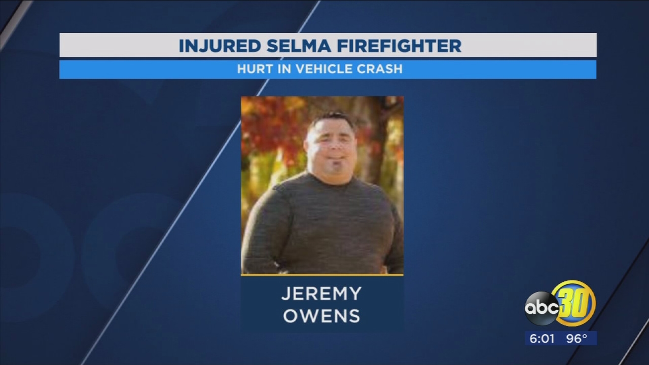 Selma firefighter on the Detwiler Fire injured in vehicle crash