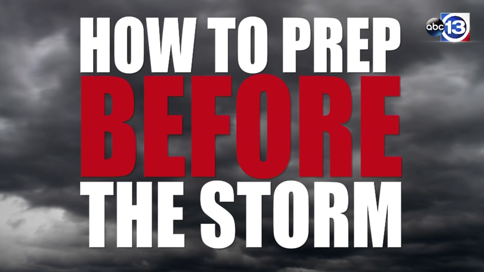 What to do and buy ahead of a major storm ABC13 Houston